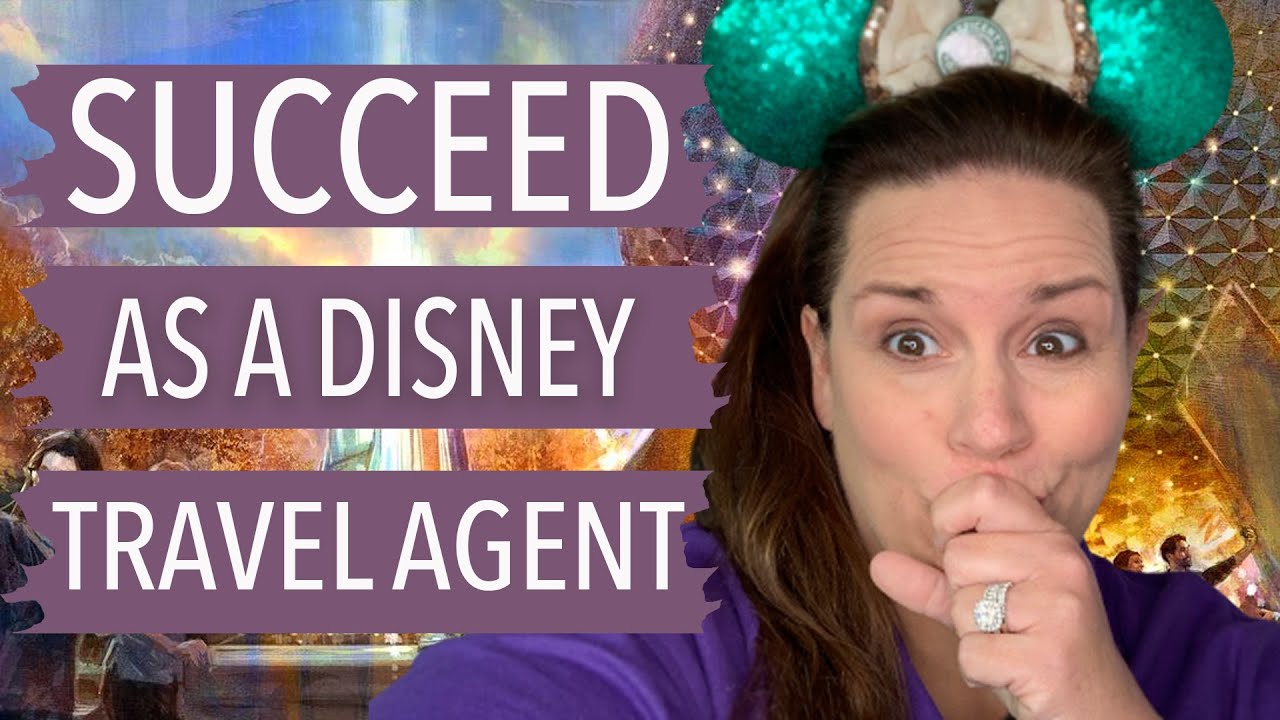 How to Be a Disney Travel Agent: Secrets to Success